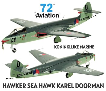 AVIATION 72 | HAWKER SEAHAWK FGA.50-131/D KONINKLIJKE MARINE 'PRESERVED SOESTERBERG' KAREL DOORMAN LIM.ED. | 1:7